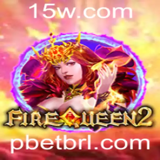 Descubra as Aventuras do Jogo FireQueen2 em Pbet