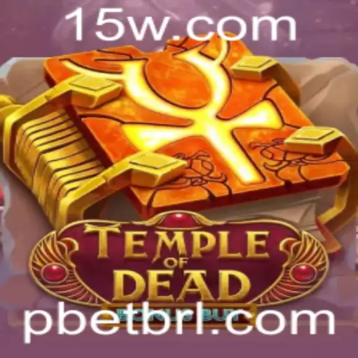 Descubra o Fascinante Jogo TempleofDeadBonusBuy da Pbet